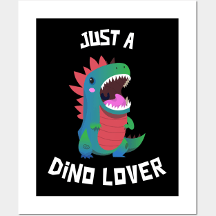 Just A Dino Lover Posters and Art